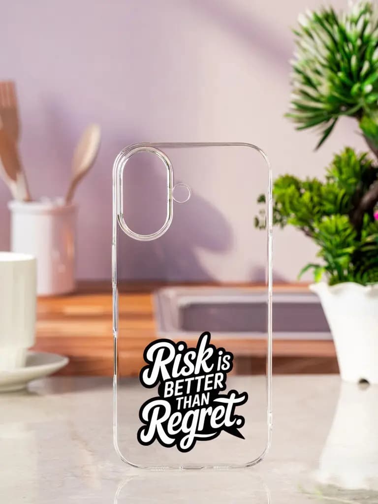 Risk Is Better Than Regret Transparent Printed Mobile Case for Apple Iphone 17