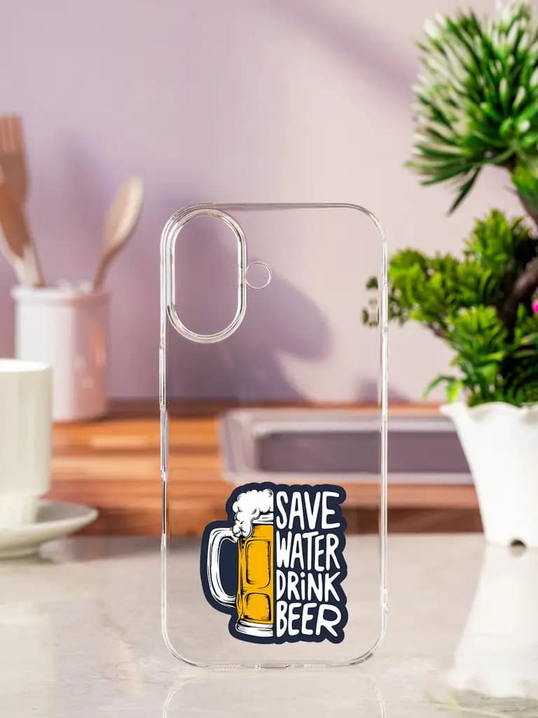 Save Water Drink Beer Transparent Printed Mobile Case for Apple Iphone 17