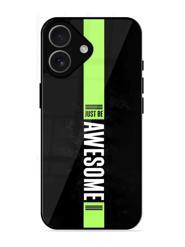 Just Be Awesome Glossy Metal Phone Cover for Apple Iphone 17