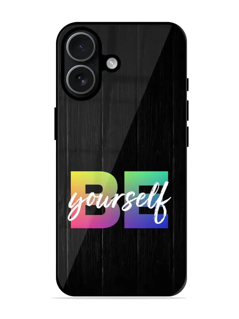 Be Yourself Colorfull Premium Glass Case for Apple Iphone 17